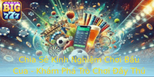 Chia Se Kinh Nghiem Choi Bau Cua Kham Pha Tro Choi Ay Thu Vi