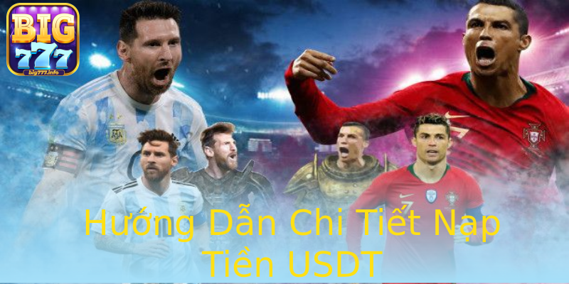 Hướng Dẫn Chi Tiết Nạp Tiền USDT Hướng Dẫn Chi Tiết Nạp Tiền USDT
