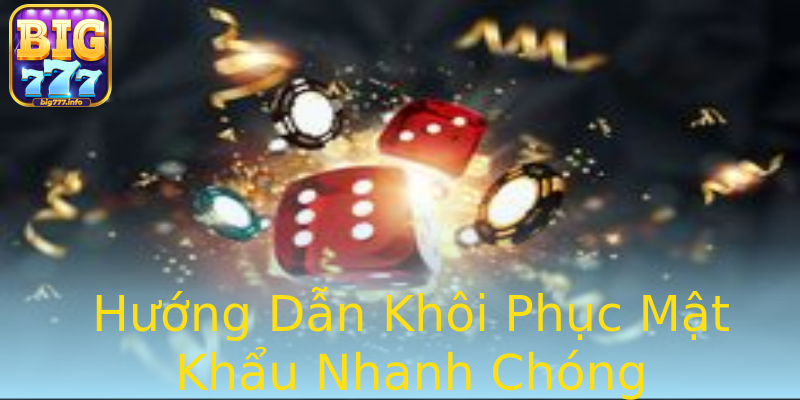 Hướng Dẫn Khôi Phục Mật Khẩu Nhanh Chóng Hướng Dẫn Khôi Phục Mật Khẩu Nhanh Chóng