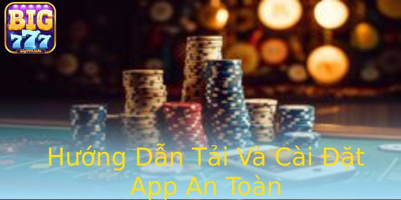 Hướng Dẫn Tải Và Cài Đặt App An Toàn Hướng Dẫn Tải Và Cài Đặt App An Toàn