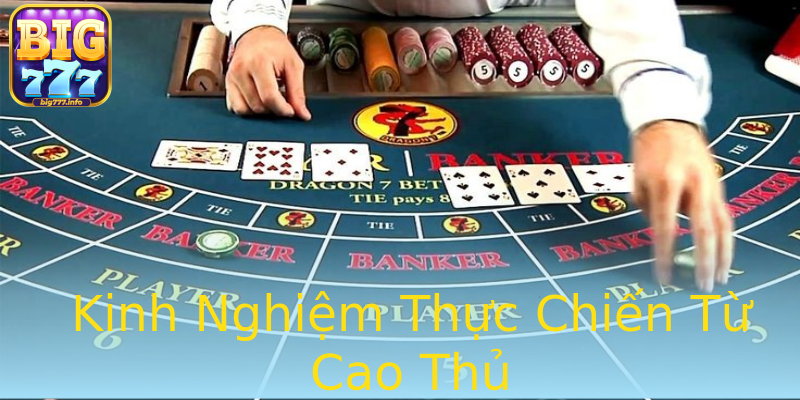 Kinh Nghiệm Thực Chiến Từ Cao Thủ Kinh Nghiệm Thực Chiến Từ Cao Thủ